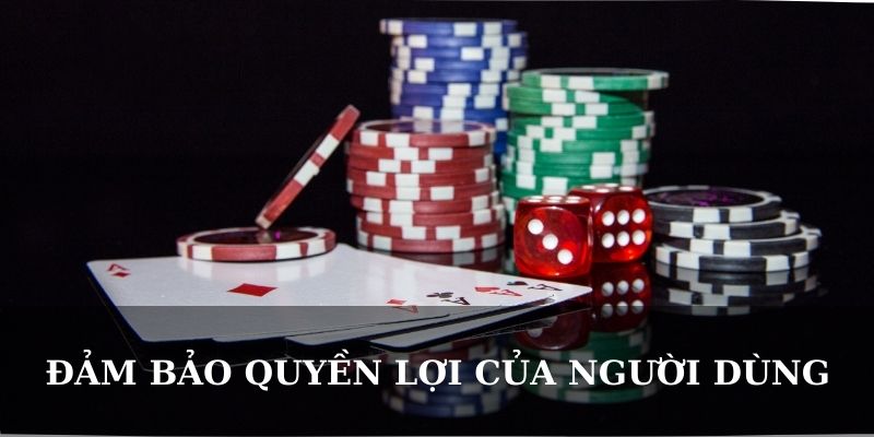 Đảm bảo quyền lợi của người chơi