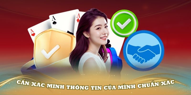 Cần xác minh thông tin của mình chuẩn xác tại nhà cái Go88